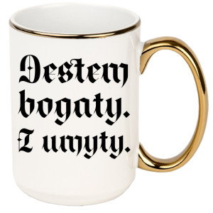 Jestem bogaty i umyty