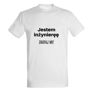 Jestem inżynieręę Zaufaj Mi!