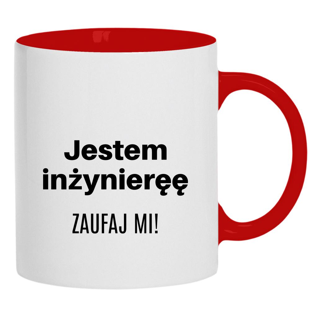 Jestem inżynieręę Zaufaj Mi! kubek ucho kolor