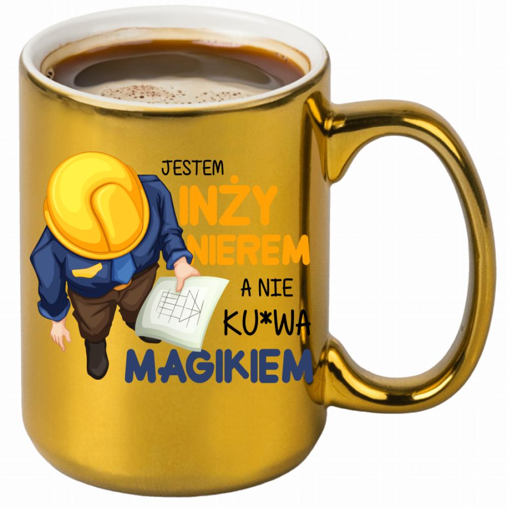 Jestem inżynierem, a nie ku*wa magikiem kubek złoty kolor biały