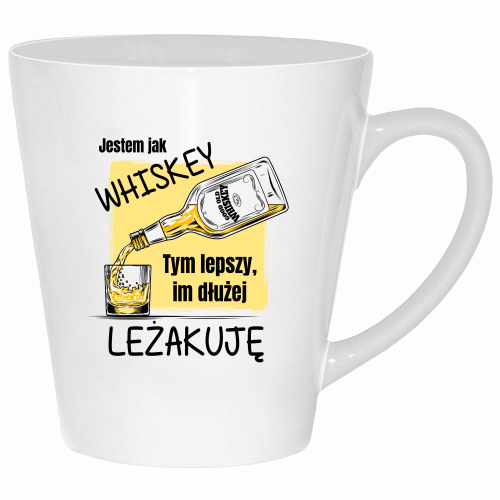 Jestem jak whiskey lepszy im dłużej leżakuję kubek latte