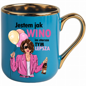 Jestem jak wino, im starsza tym lepsza