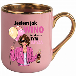 Jestem jak wino, im starsza tym lepsza