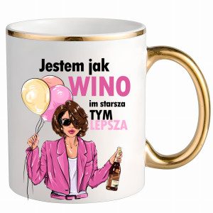 Jestem jak wino, im starsza tym lepsza