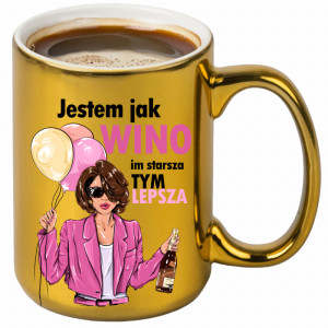 Jestem jak wino, im starsza tym lepsza