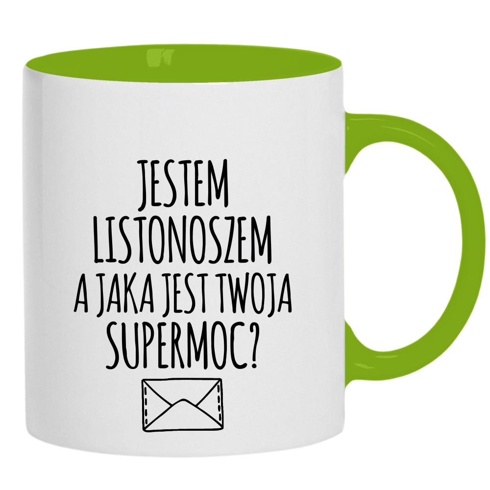 Jestem Listonoszem Supermoc kubek ucho kolor kolor zielony