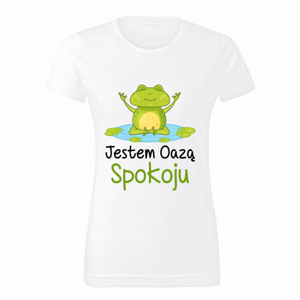 Jestem oazą spokoju koszulka damska