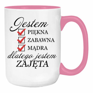 Jestem piękna zabawna dlatego jestem zajęta