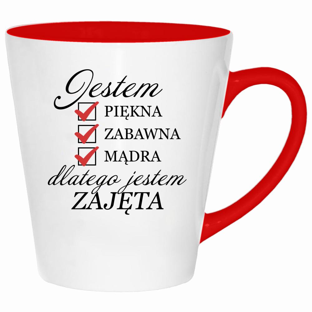 Jestem piękna zabawna dlatego jestem zajęta kubek latte kolor czerwony latte