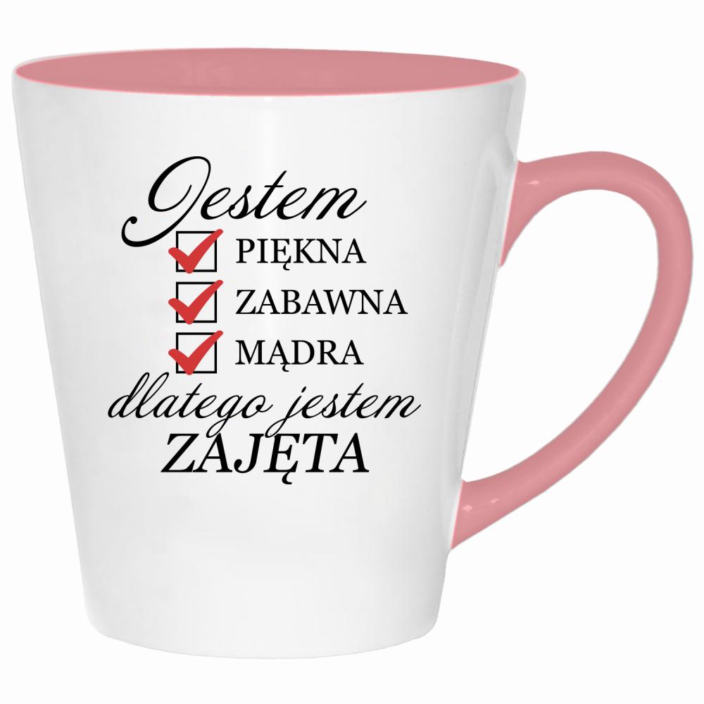 Jestem piękna zabawna dlatego jestem zajęta kubek latte kolor pink