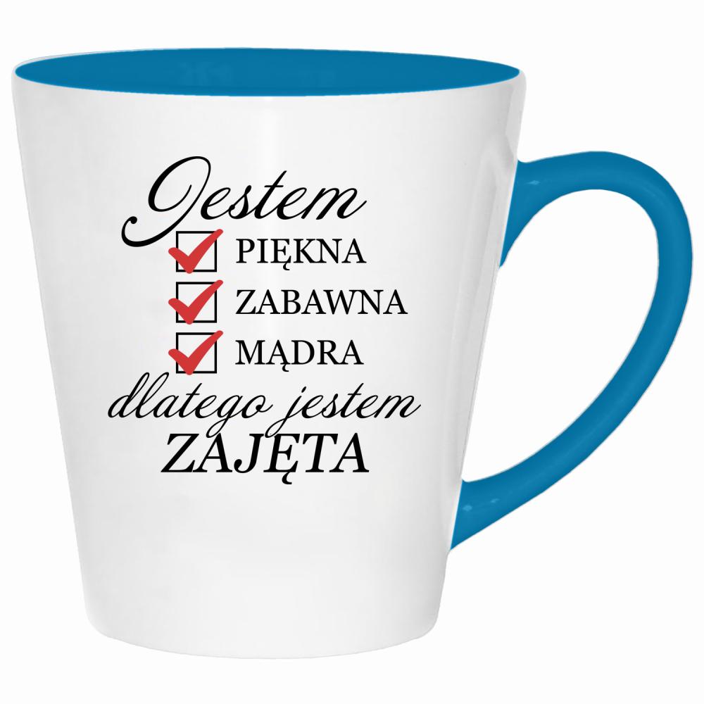 Jestem piękna zabawna dlatego jestem zajęta kubek latte kolor turkus