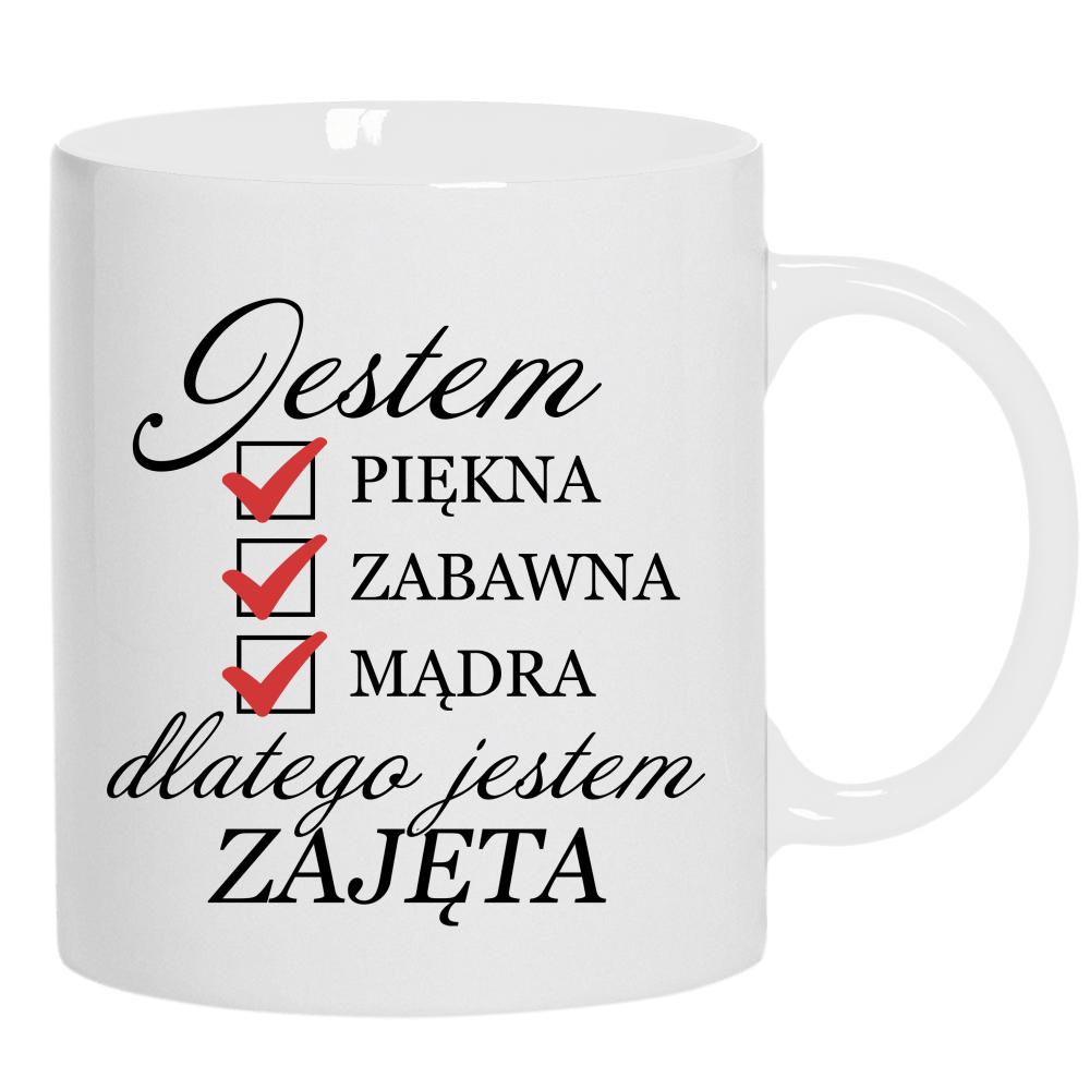 Jestem piękna zabawna dlatego jestem zajęta kubek ucho kolor kolor biały