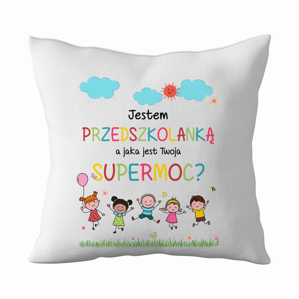 Jestem przedszkolanką a jaka Twoja supermoc poduszka