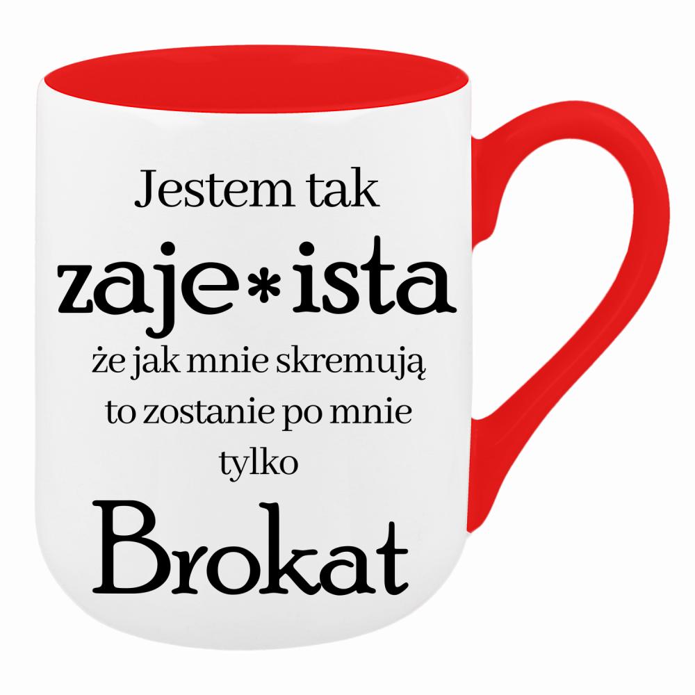 Jestem tak zaje*ista, że jak mnie skremują kubek coffee kolor czerwony latte