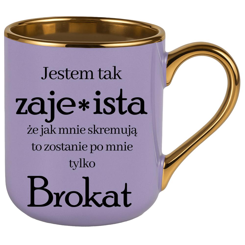 Jestem tak zaje*ista, że jak mnie skremują kubek elegant fioletowy kolor czarny