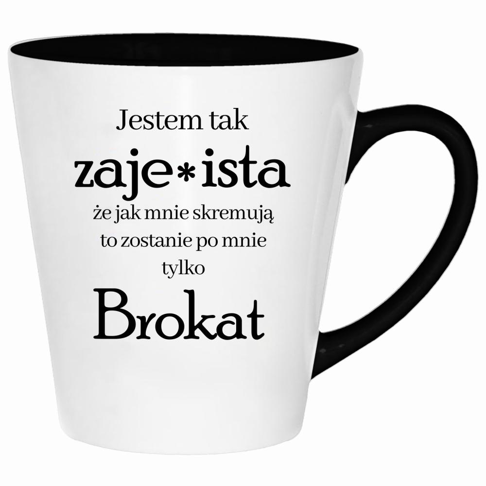 Jestem tak zaje*ista, że jak mnie skremują kubek latte kolor turkusowy
