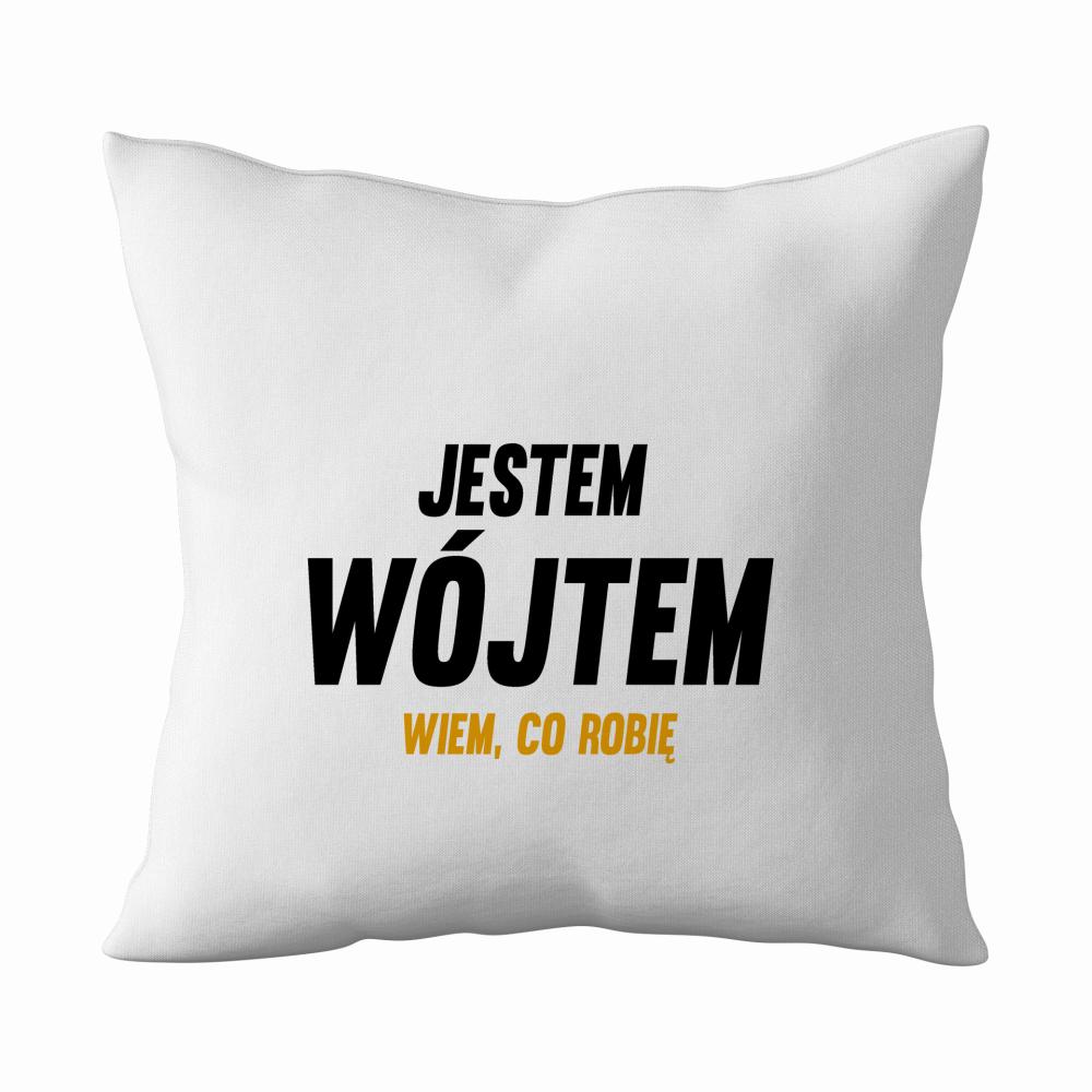 Jestem Wójtem Wiem Co Robię poduszka