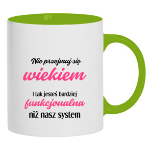 Jesteś bardziej funkcjonalna niż nasz system
