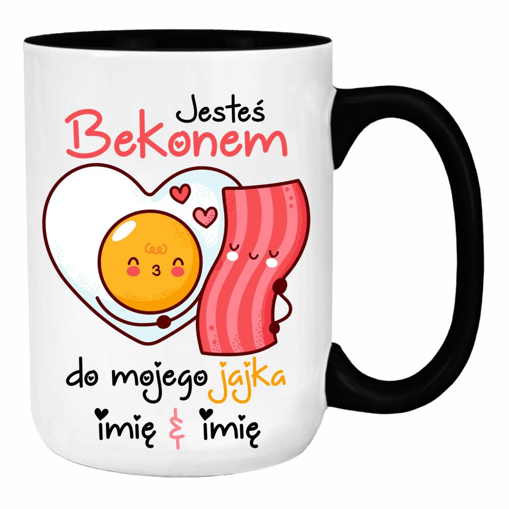 JESTEŚ BEKONEM DO MOJEGO JAJKA duży kubek ucho kolor kolor biały