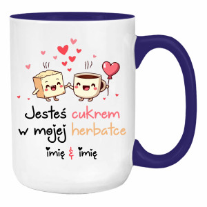 JESTEŚ CUKREM W MOJEJ HERBATCE