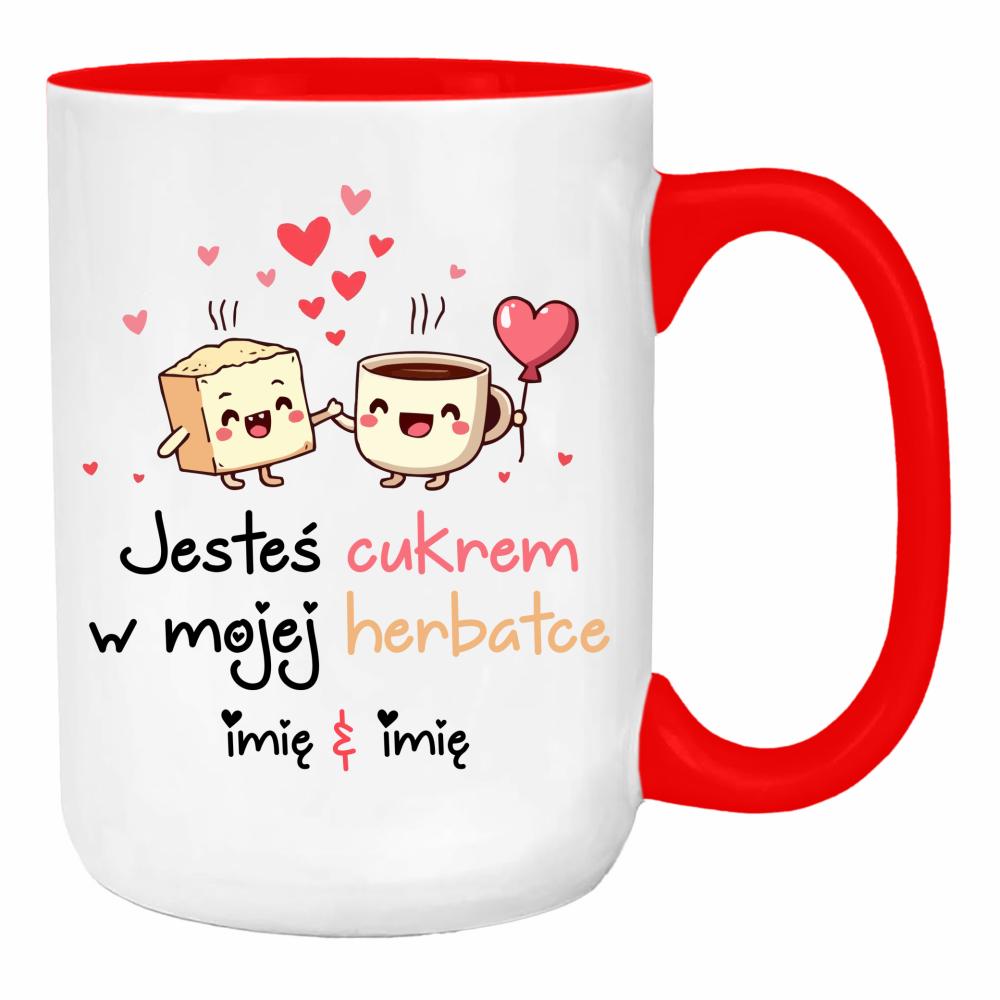 JESTEŚ CUKREM W MOJEJ HERBATCE duży kubek ucho kolor kolor red
