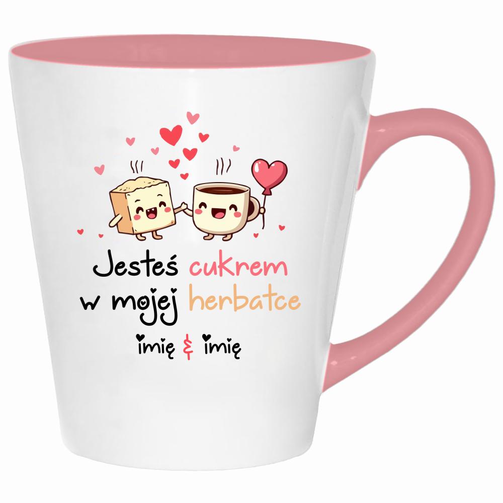 JESTEŚ CUKREM W MOJEJ HERBATCE kubek latte kolor pink
