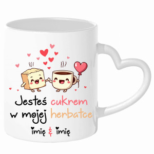 JESTEŚ CUKREM W MOJEJ HERBATCE