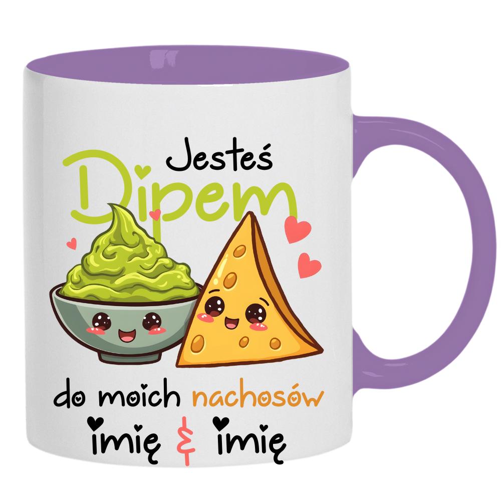 JESTEŚ DIPEM DO MOICH NACHOSÓW kubek ucho kolor kolor jasnofioletowy