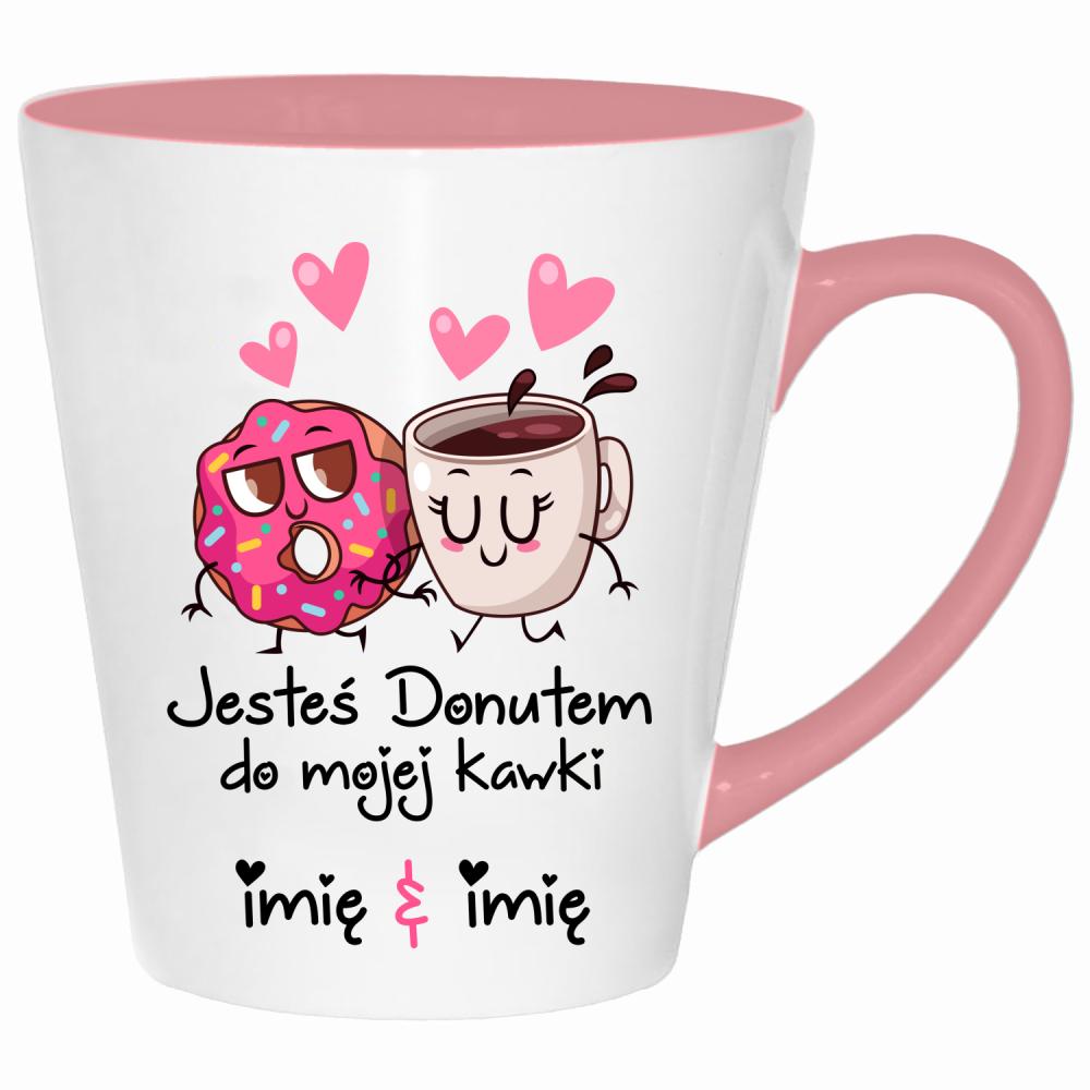 JESTEŚ DONUTEM DO MOJEJ KAWKI kubek latte kolor pink