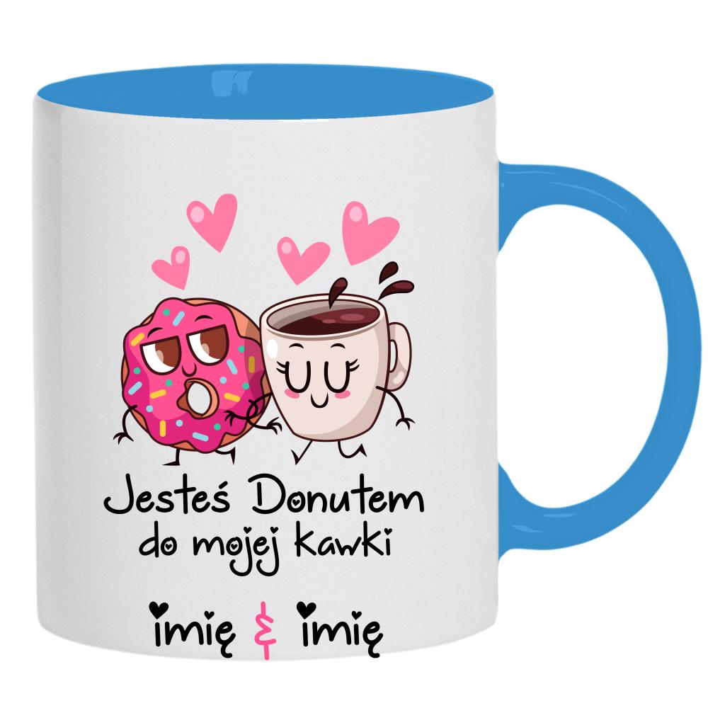 JESTEŚ DONUTEM DO MOJEJ KAWKI kubek ucho kolor kolor jasnoniebieski