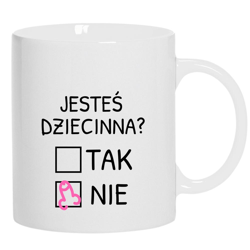Jesteś dziecinna? kubek ucho kolor kolor biały