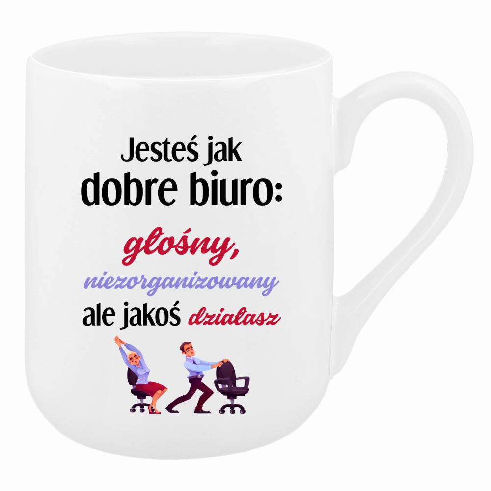 Jesteś jak dobre biuro głośny, niezorganizowany kubek coffee kolor biały