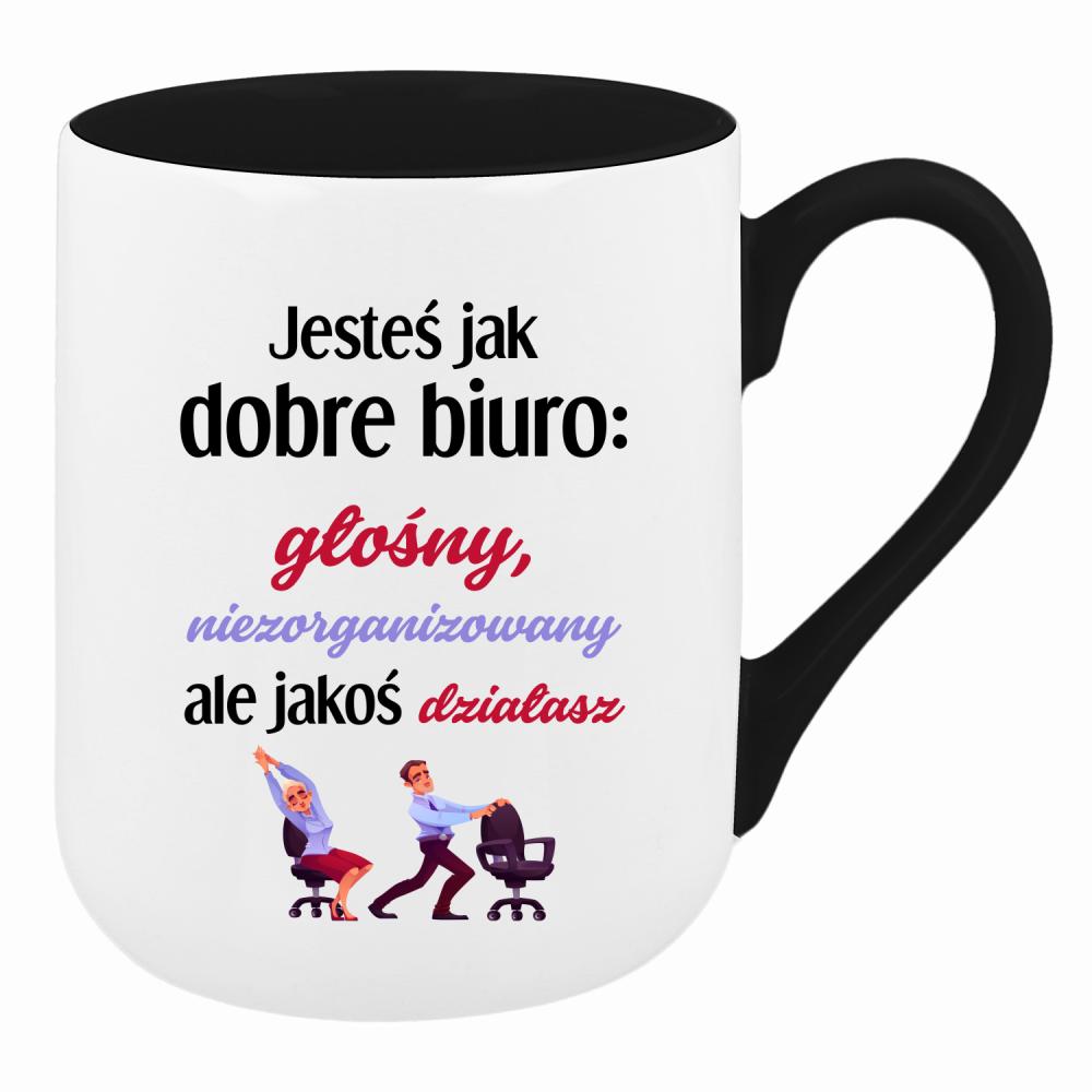 Jesteś jak dobre biuro głośny, niezorganizowany kubek coffee kolor czarny