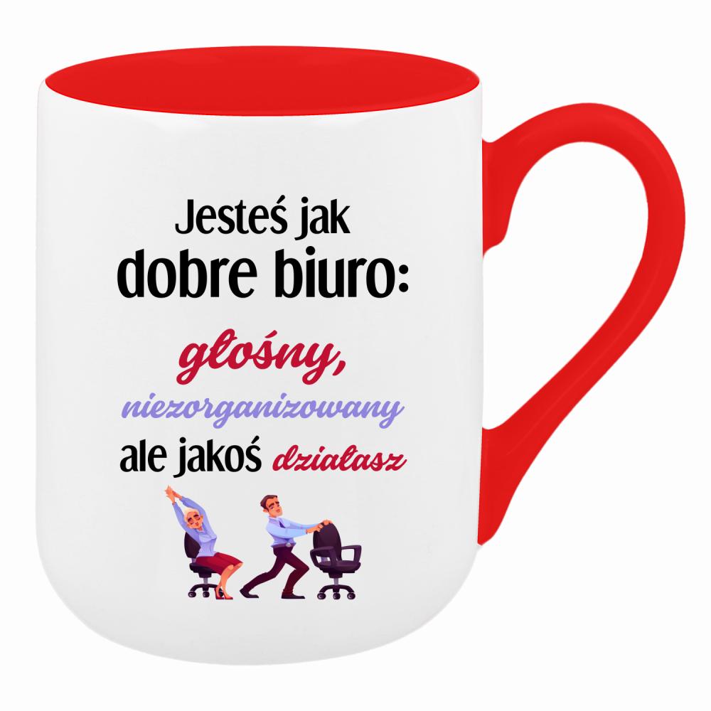 Jesteś jak dobre biuro głośny, niezorganizowany kubek coffee kolor czerwony latte