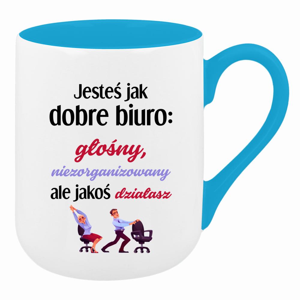 Jesteś jak dobre biuro głośny, niezorganizowany kubek coffee kolor turkusowy