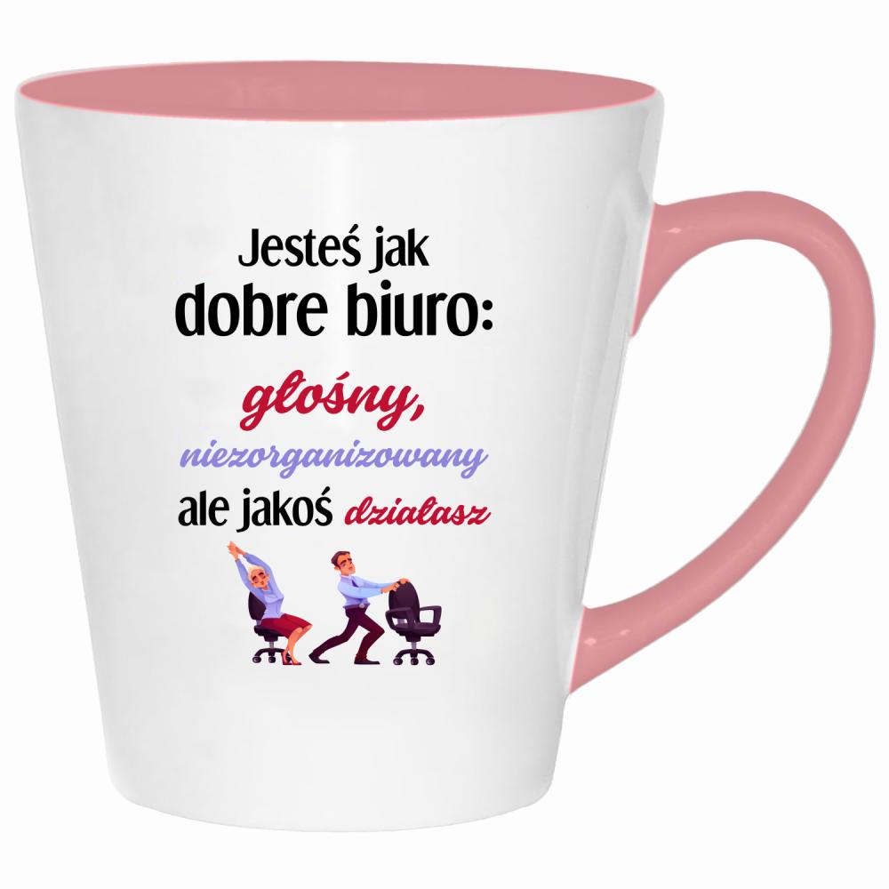 Jesteś jak dobre biuro głośny, niezorganizowany kubek latte kolor pink