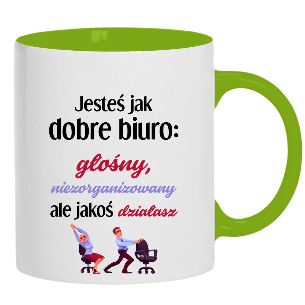 Jesteś jak dobre biuro głośny, niezorganizowany kubek ucho kolor kolor zielony