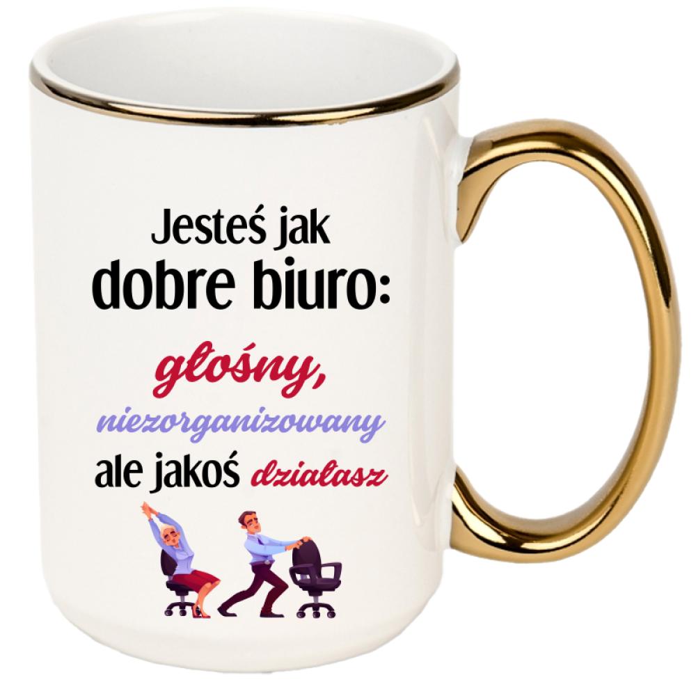 Jesteś jak dobre biuro głośny, niezorganizowany kubek xxl złoty rant i ucho kolor różowy