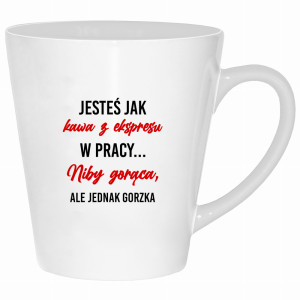 Jesteś jak kawa z ekspresu