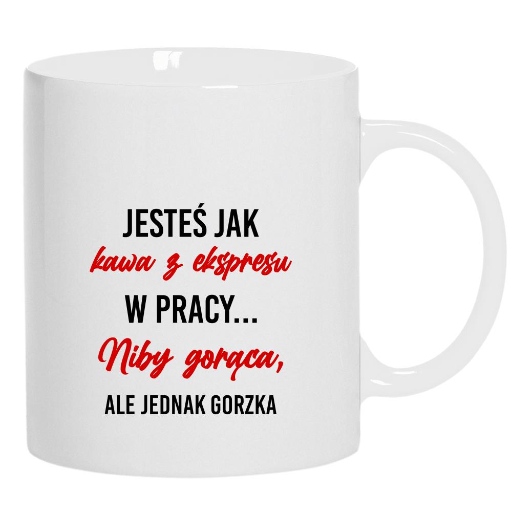 Jesteś jak kawa z ekspresu kubek ucho kolor kolor biały
