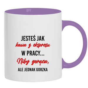 Jesteś jak kawa z ekspresu