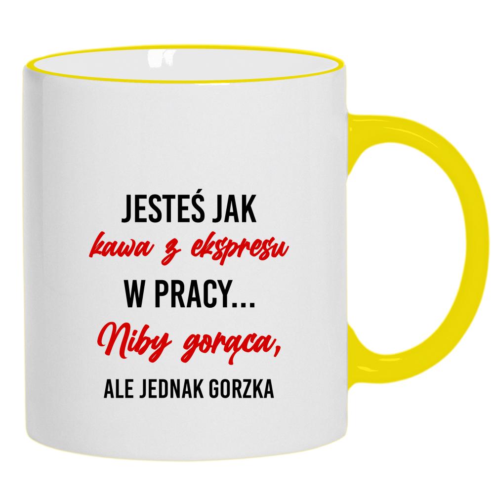Jesteś jak kawa z ekspresu kubek żółty uchwyt i rant kolor zielony