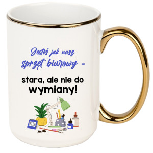 Jesteś jak nasz sprzęt biurowy stara