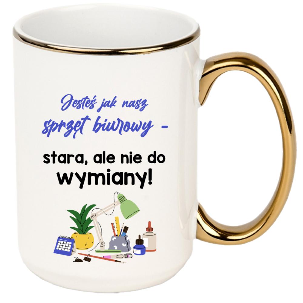 Jesteś jak nasz sprzęt biurowy stara kubek xxl złoty rant i ucho kolor czerwony latte
