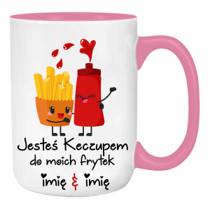 JESTEŚ KECZUPEM DO MOICH FRYTEK