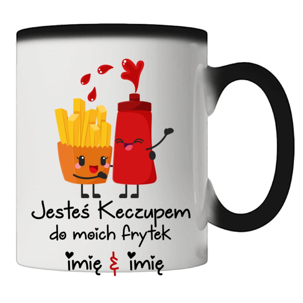 JESTEŚ KECZUPEM DO MOICH FRYTEK kubek magiczny kolor biały