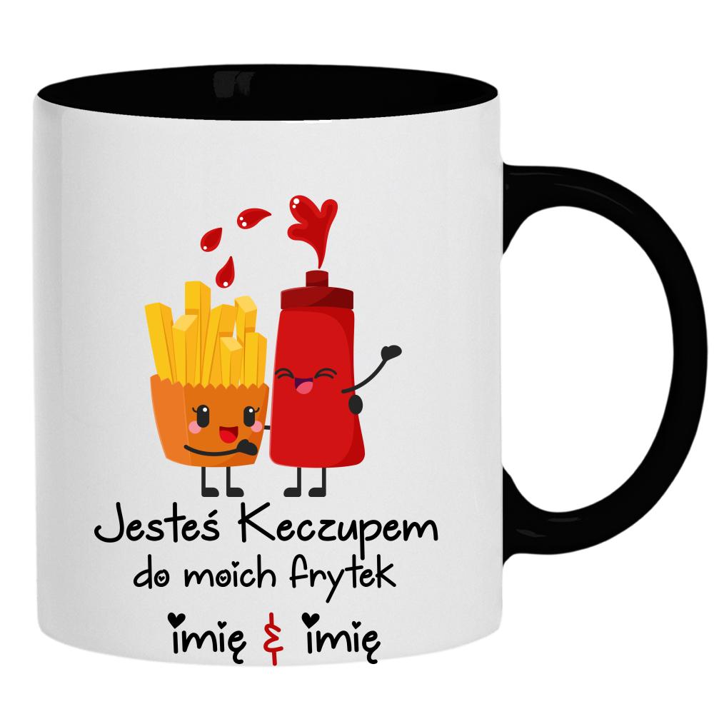JESTEŚ KECZUPEM DO MOICH FRYTEK kubek ucho kolor kolor czarnyy