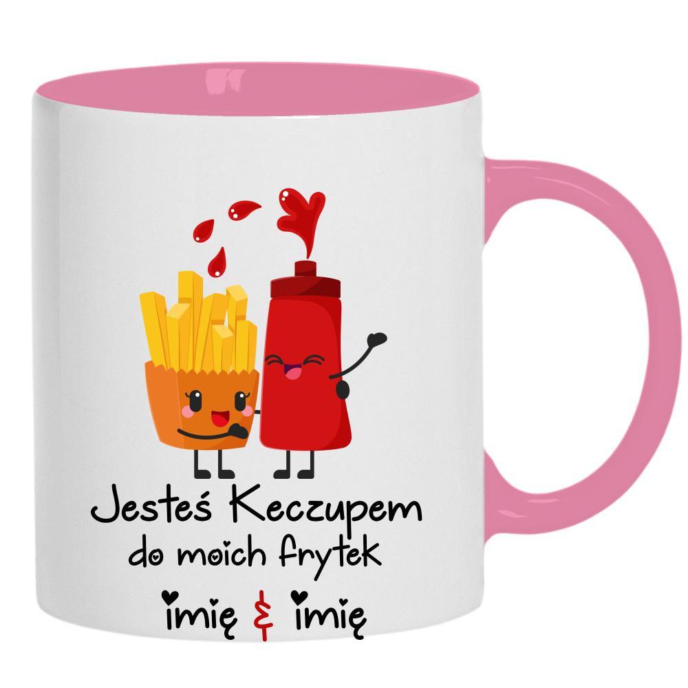 JESTEŚ KECZUPEM DO MOICH FRYTEK kubek ucho kolor kolor różowy