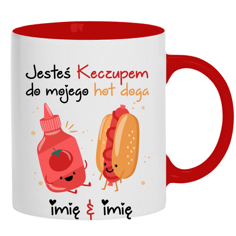 JESTEŚ KECZUPEM DO MOJEGO HOT DOGA kubek ucho kolor