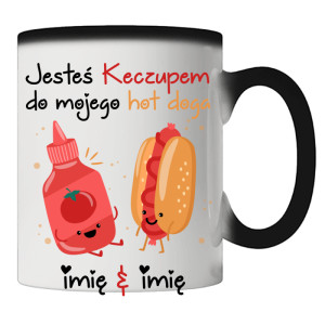 JESTEŚ KECZUPEM DO MOJEGO HOT DOGA